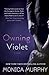 Owning Violet (The Fowler Sisters, #1)