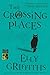 The Crossing Places by Elly Griffiths