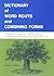 Dictionary of Word Roots and Combining Forms by Donald J. Borror