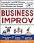 Business Improv: Experiential Learning Exercises to Train Employees to Handle Every Situation with Success