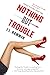 Nothing but Trouble (Vegas Vixens, #1)