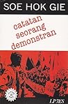 Catatan Seorang Demonstran by Soe Hok Gie