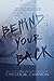 Behind Your Back (Behind Yo...