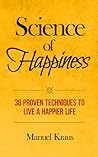 Science of Happiness by Manuel Kraus