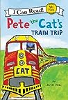 Pete the Cat's Train Trip (My First I Can Read)