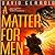 A Matter For Men (The War Against the Chtorr, #1)