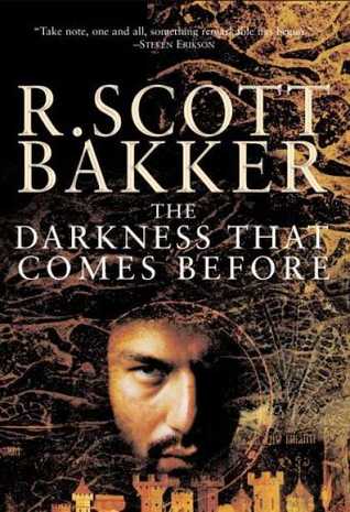 The Darkness That Comes Before by R. Scott Bakker