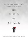 The Soul of Shame by Curt Thompson