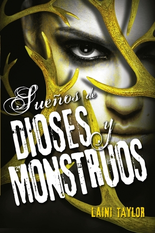 Sueños de dioses y monstruos by Laini Taylor