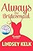 Always the Bridesmaid by Lindsey Kelk