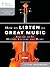 How to Listen to Great Music: A Guide to Its History, Culture, and Heart (The Great Courses)