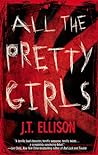 All The Pretty Girls by J.T. Ellison