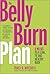 The Belly Burn Plan: Six Weeks to a Lean, Fit & Healthy Body