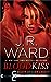 Blood Kiss by J.R. Ward