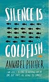 Silence is Goldfish