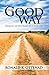 The Good Way: Walking an Old Road to a New Life