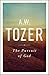 The Pursuit of God by A.W. Tozer