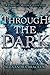 Through the Dark (The Darkest Minds, #1.5, #2.5, #3.5)