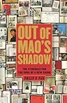 Out of Mao's Shadow by Philip P. Pan