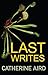 Last Writes by Catherine Aird