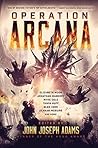 Operation Arcana by John Joseph Adams