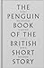 The Penguin Book of the British Short Story, Volume 2: From John Buchan to Zadie Smith