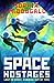 Space Hostages (Mars Evacuees, #2)