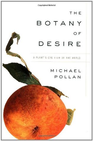 The Botany of Desire by Michael Pollan