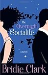 The Overnight Socialite by Bridie Clark