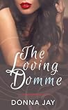 The Loving Domme by Donna  Jay