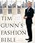 Tim Gunn's Fashion Bible by Tim Gunn