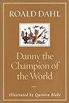 Danny the Champion of the World by Roald Dahl