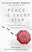 Peace Is Every Step: The Path of Mindfulness in Everyday Life