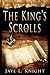 The King's Scrolls by Jaye L. Knight