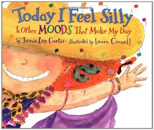 Today I Feel Silly: And Other Moods That Make My Day