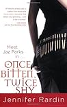 Once Bitten, Twice Shy (Jaz Parks, #1)