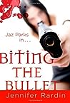 Biting the Bullet (Jaz Parks, #3)