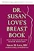 Dr. Susan Love's Breast Book by Susan M. Love