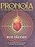 Pronoia is the Antidote for Paranoia by Rob Brezsny