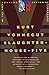 Slaughterhouse-Five by Kurt Vonnegut Jr.