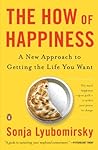 The How of Happiness by Sonja Lyubomirsky