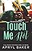 Touch Me Not (Manwhore, #1)