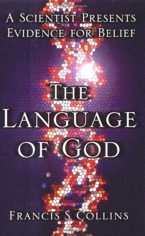 The Language of God by Francis S. Collins