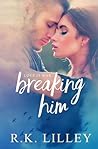 Breaking Him (Love is War, #1)