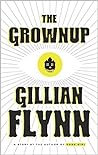 The Grownup by Gillian Flynn