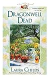 Dragonwell Dead by Laura Childs