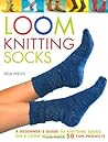 Loom Knitting Socks by Isela Phelps