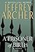 A Prisoner of Birth by Jeffrey Archer