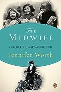 The Midwife: A Memoir of Birth, Joy, and Hard Times