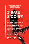 True Story by Michael Finkel